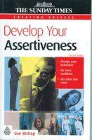 Creating Success: Develop Your Assertiveness 2nd/ed