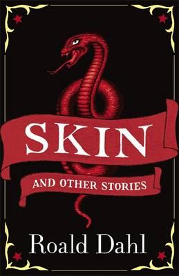 Skin and Other Stories. Roald Dahl (Puffin Teenage Books)