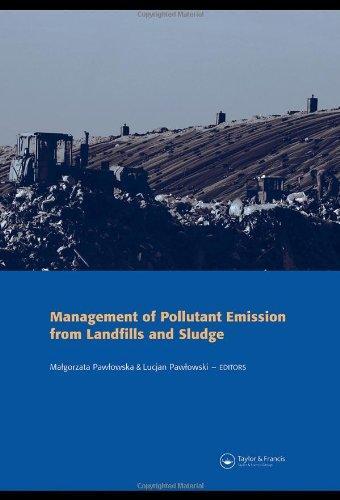 Management of Pollutant Emission from Landfills and Sludge (Balkema: Proceedings and Monographs in Engineering, Water and Earth Sciences) 