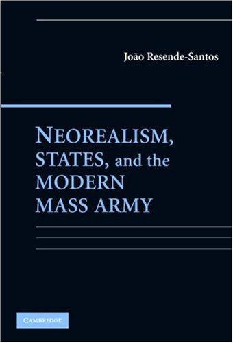 Neorealism, States, and the Modern Mass Army 