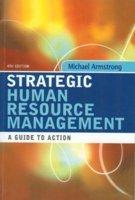 Strategic Human Resource Management: A Guide To Action