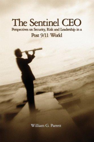 The Sentinel CEO: Perspectives on Security, Risk, and Leadership in a Post-9/11 World
