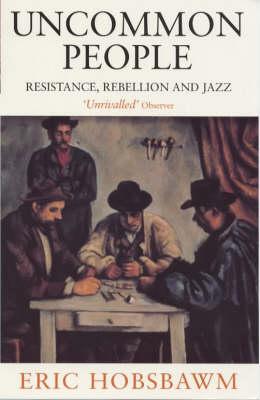 Uncommon People: Resistance, Rebellion and Jazz