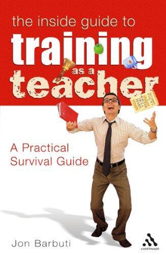 Inside Guide to Training as a Teacher: A Practical Survival Guide 