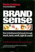 Brand Sense (How to build powerful brands through touch, taste, smell, sight & sound)