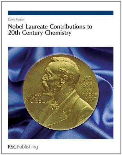 Nobel Laureate Contributions to 20th Century Chemistry
