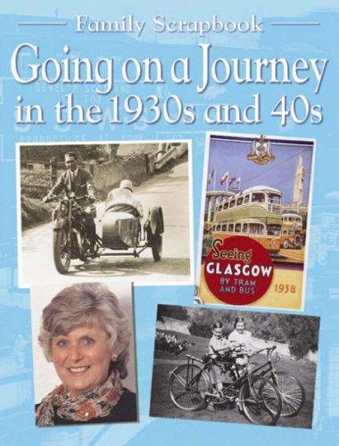 Going on a Journey in the 1930s and 40s (Family Scrapbook)