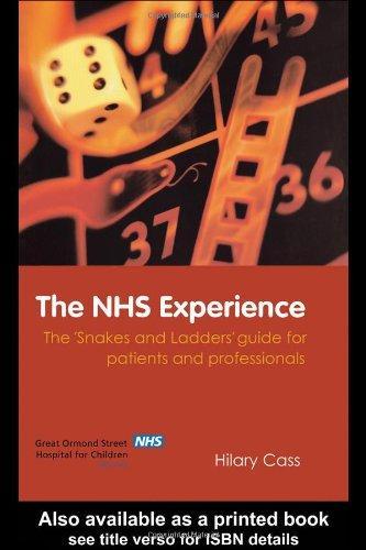 The NHS Experience: The 'Snakes and Ladders' Guide for Patients and Professionals 