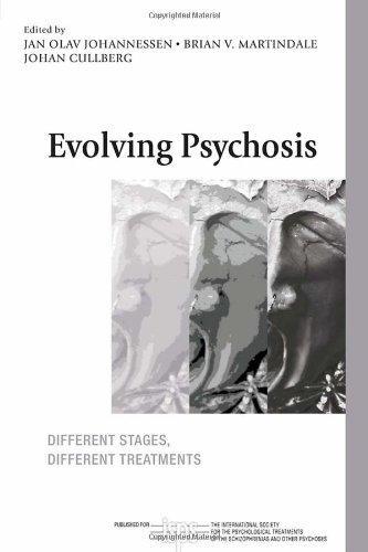 Evolving Psychosis: Different Stages, Different Treatments