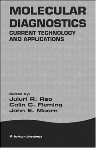 Molecular Diagnostics: Current Technology and Applications (Horizon Bioscience) 