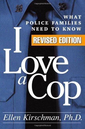 I Love a Cop: What Police Families Need to Know