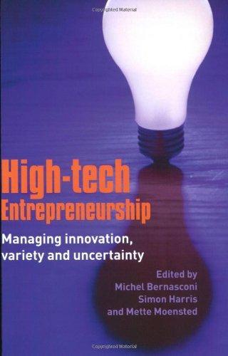 High-Tech Entrepreneurship: Managing Innovation, Variety and Uncertainty 