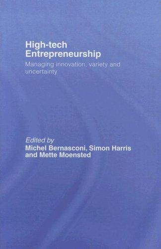 High-Tech Entrepreneurship: Managing Innovation, Variety and Uncertainty