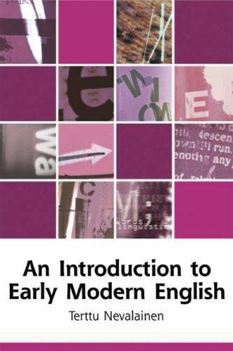 An Introduction to Early Modern English (Edinburgh Textbooks on the English Language) 