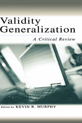 Validity Generalization: A Critical Review (Applied Psychology Series)