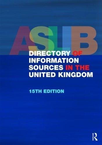 The Aslib Directory of Information Sources in the United Kingdom (Aslib Directory of Information Sources in the Uited Kingdom) 