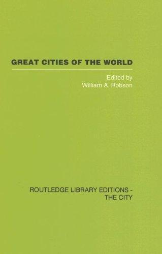 The City: Great Cities of the World: Their government, Politics and Planning (Routledge Library Editions: The City) 