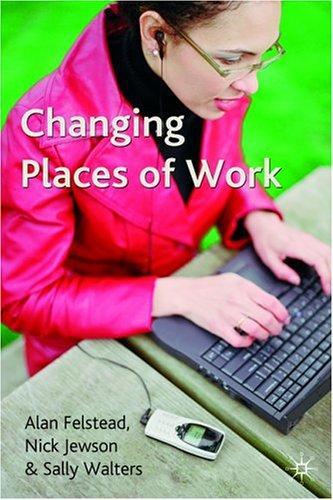 Changing Places of Work 