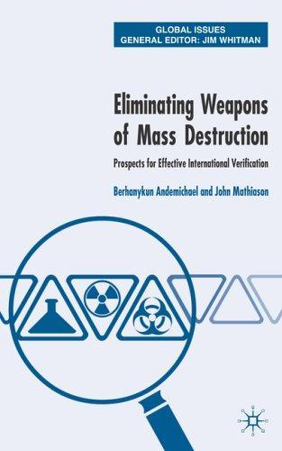 Eliminating Weapons of Mass Destruction: Prospects for Effective International Verification (Global Issues)