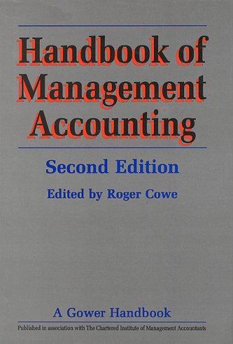 Handbook of Management Accounting (Gower Handbook) (Gower Handbook) (A Gower Handbook) 