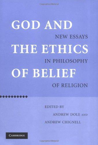 God and the Ethics of Belief: New Essays in Philosophy of Religion