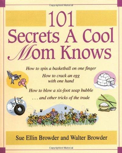 101 Secrets a Cool Mom Knows