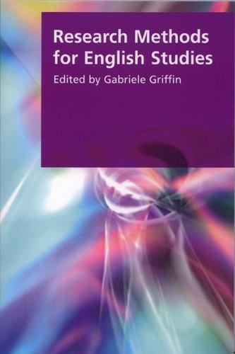 Research Methods for English Studies (Research Methods for the Arts and the Humanities)