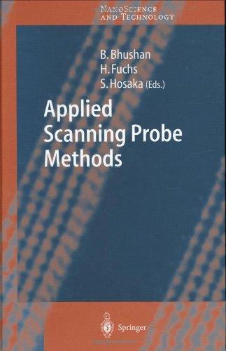 Applied Scanning Probe Methods I (NanoScience and Technology) (v. 1)