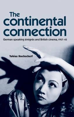 The Continental Connection: German-Speaking ýmigrýs and British Cinema, 1927-45