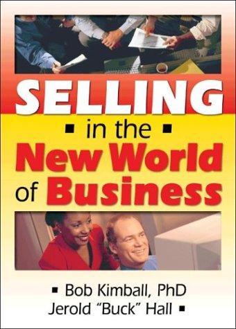 Selling in the New World of Business 