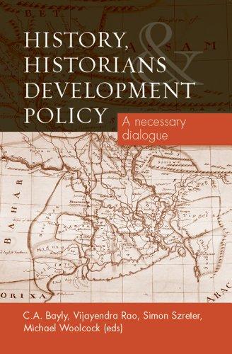History, Historiansand Development Policy: A Necessary Dialogue