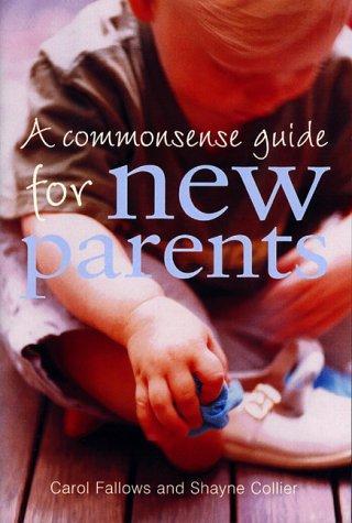Commonsense Guide to New Parents 