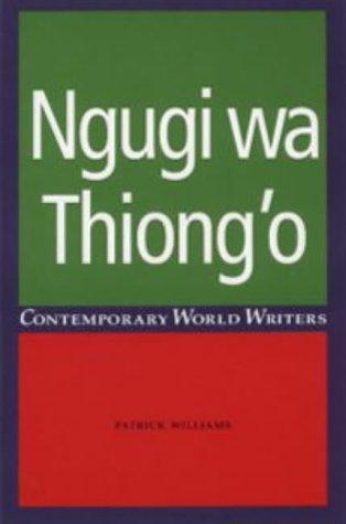  Ngugi Wa Thiong'o (Contemporary World Writers) 