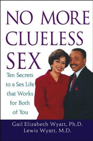 No More Clueless Sex: 10 Secrets to a Sex Life That Works for Both of You 