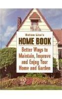 Bottom Line Home Book (Better Ways to Maintain, Improve and Enjoy Your Home and Garden)