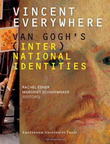 Vincent Everywhere: Van Gogh's (Inter)National Identities