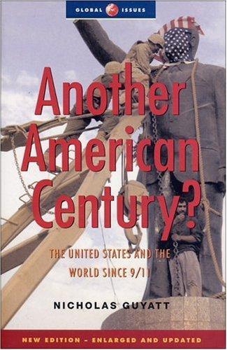 Another American Century? : the United States and the world since 9/11