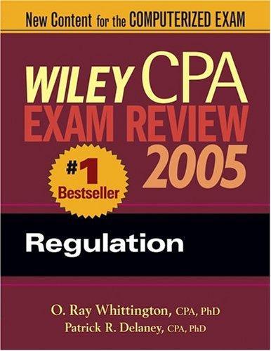 Wiley CPA Examination Review 2005, Regulation (Wiley CPA Examination Review: Regulation)