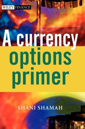 A Currency Options Primer (The Wiley Finance Series)