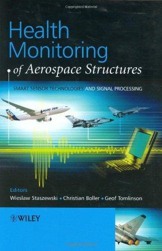 Health Monitoring of Aerospace Structures: Smart Sensor Technologies and Signal Processing