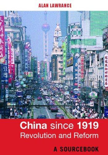 China Since 1919 - Revolution and Reform: A Sourcebook