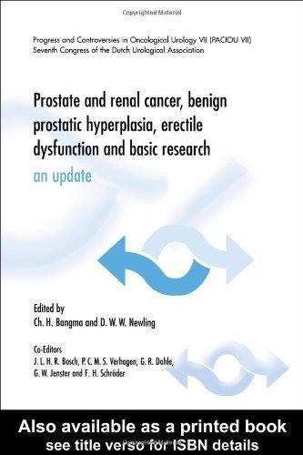 Prostate and Renal Cancer, Benign Prostatic Hyperplasia, Erectile Dysfunction and Basic Research: An Update (Progress & Controversies in on) 