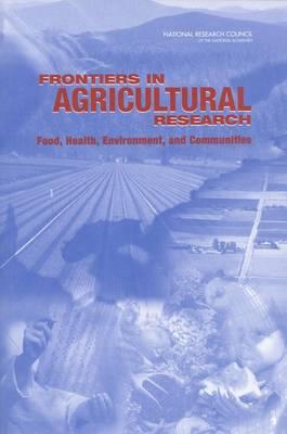 Frontiers in Agricultural Research: Food, Health, Environment, and Communities