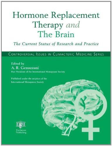 Hormone Replacement Therapy and The Brain (Controversial Issues in Climacteric Medicine Series) 