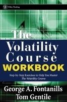 The Volatility Course Workbook: Step-By-Step Exercises to Help You Master the Volatility Course