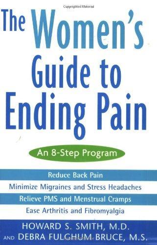 The Women's Guide to Ending Pain: An 8-Step Program 