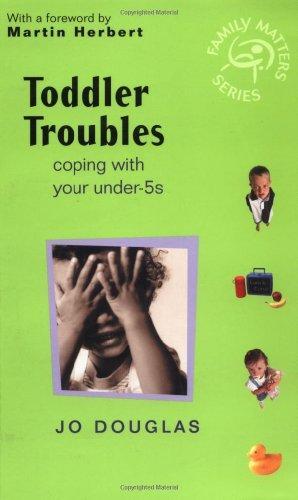 Toddler Troubles: Coping with Your Under-5s