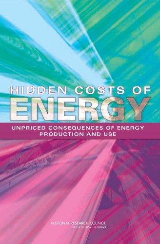 HiddenCosts of Energy: Unpriced Consequences of Energy Production and Use