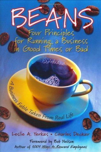 Beans: Four Principles for Running a Business in Good Times or Bad 