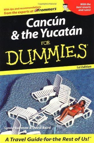 Cancun and the Yucatan for Dummies